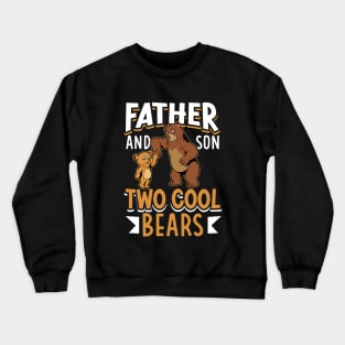 Cool bears - father and son Crewneck Sweatshirt